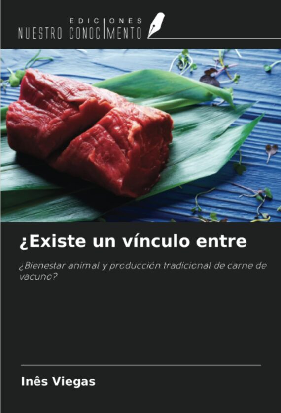 ¿Existe un vínculo entre: ¿Bienestar animal y producción tradicional de carne de vacuno?