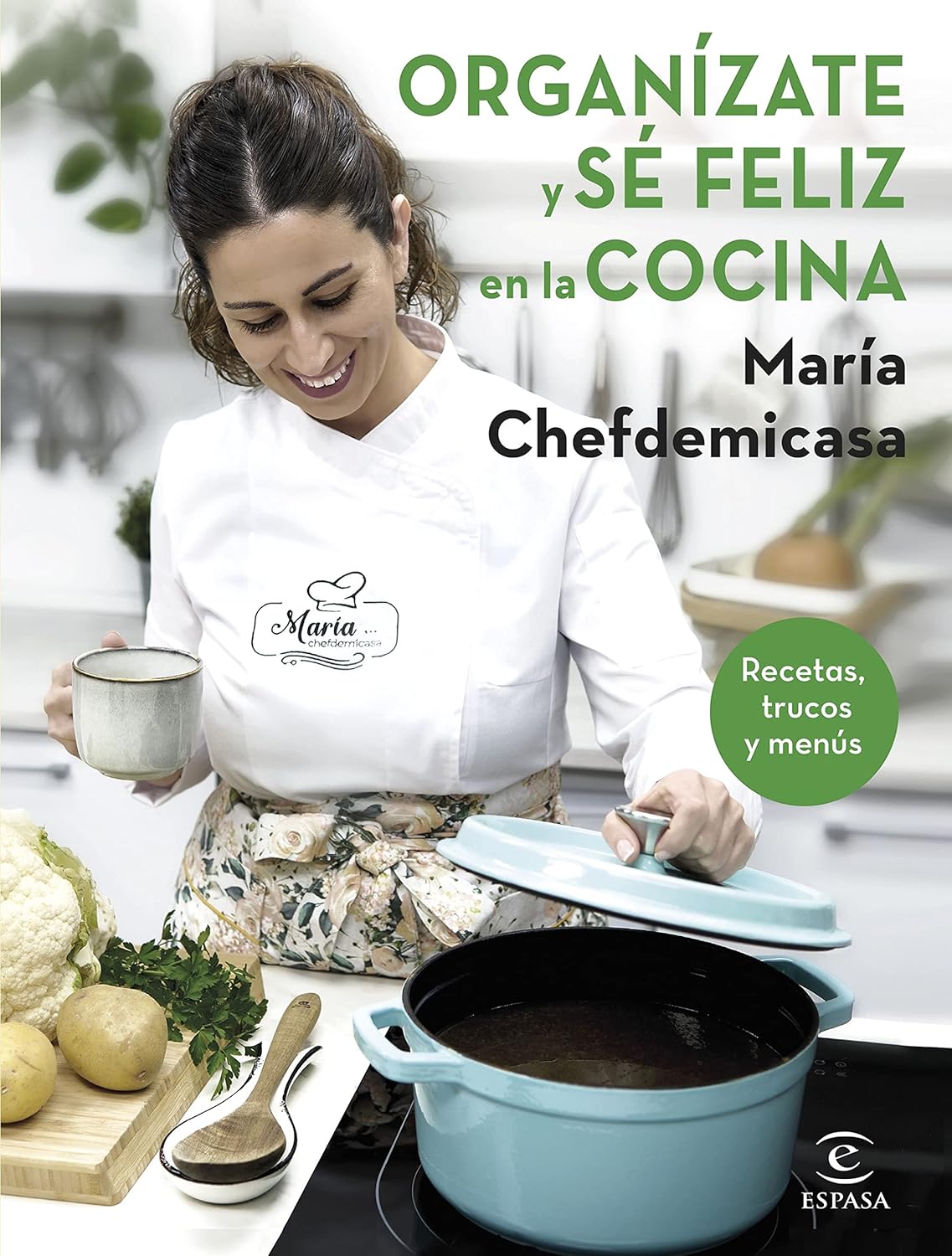 Organízate y sé feliz en la cocina. Recetas, trucos y menús (GASTRONOMIA)